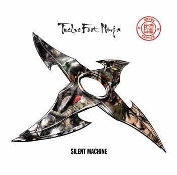 Album Twelve Foot Ninja: Silent Machine