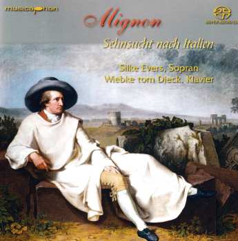Album Silke Evers: Mignon - Sehnsucht Nach Italien