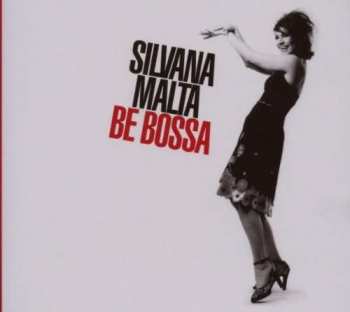 CD Silvana Malta: Be Bossa