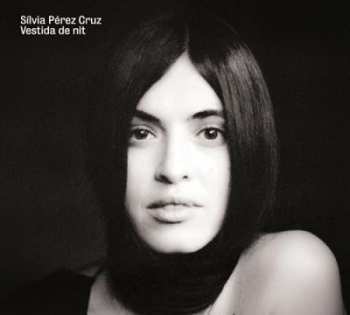 Album Silvia Perez Cruz: Vestida De Nit