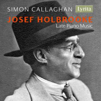 CD Joseph Holbrooke: Late Piano Music