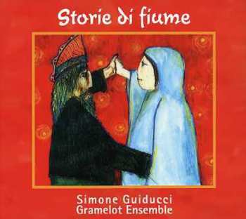 Album Simone Guiducci Gramelot Ensemble: Storie Di Fiume