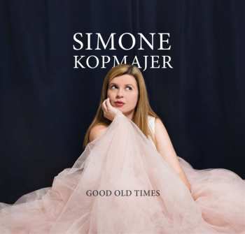 CD Simone Kopmajer: Good Old Times