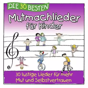Die 30 Besten Mutmachlieder Für Kinder