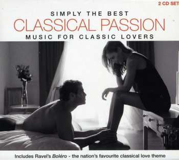 Album Simply Best Classical Passion: Classical Lovers: Simply Best Classical Passion: Classical Lovers