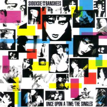 LP Siouxsie & The Banshees: Once Upon A Time/The Singles