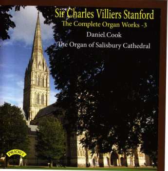 CD Charles Villiers Stanford: The Complete Organ Works - 3