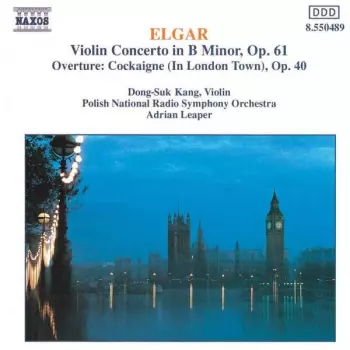 Violin Concerto in B Minor, Op. 61 / Overture: Cockaigne (In London Town), Op.40