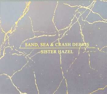 CD Sister Hazel: Sand, Sea & Crash Debris