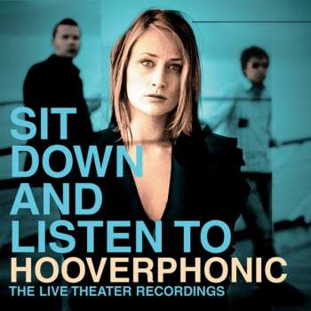 Album Hooverphonic: Sit Down And Listen To