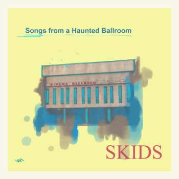 CD Skids: Songs From A Haunted Ballroom