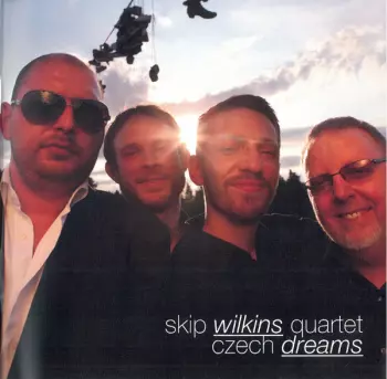 Skip Wilkins Quartet: Czech Dreams