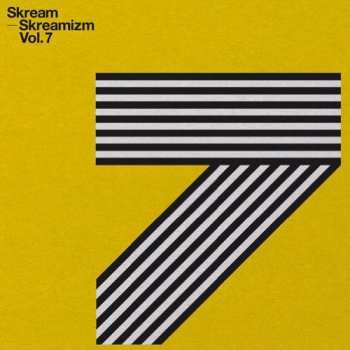 Album Skream: Skreamizm Vol.7