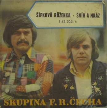 Album Skupina F. R. Čecha: Šípková Růženka • Sníh A Mráz