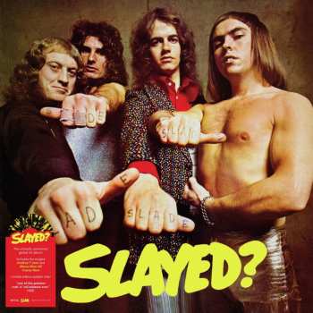 LP Slade: Slayed? LTD | CLR