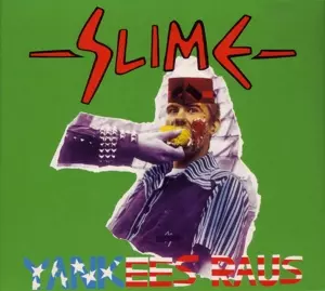 Slime: Yankees Raus