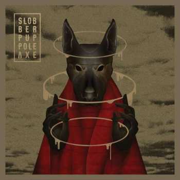 LP Slobber Pup: Pole Axe