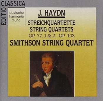 Album Joseph Haydn: Streichquartette / String Quartets  Op. 77, 1 & 2;  Op. 103