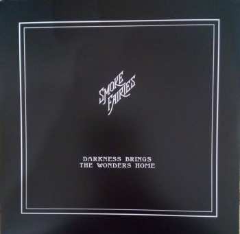 LP Smoke Fairies: Darkness Brings The Wonders Home LTD | CLR