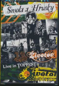 Album Smola A Hrušky: 13 Životov / Live In Topfest 