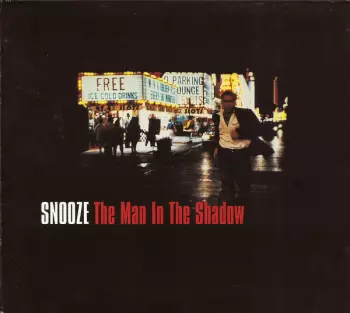 Snooze: The Man In The Shadow