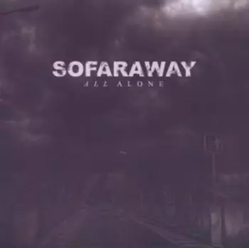 So Far Away: All Alone