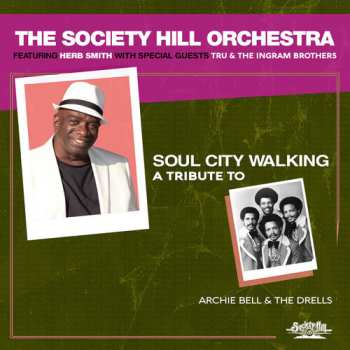 CD Society Hill Orchestra Featuring Herb Smith: Soul City Walking: A Tribute To Archie Bell & The