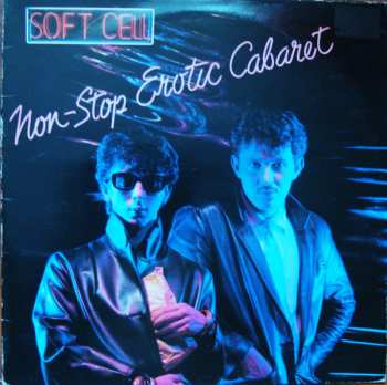 LP Soft Cell: Non-Stop Erotic Cabaret
