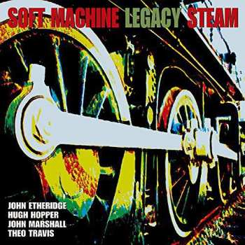 Album Soft Machine Legacy: Steam