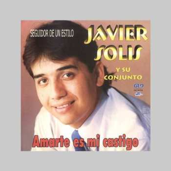 Album Solis,javier: Amarte Es Mi Castigo