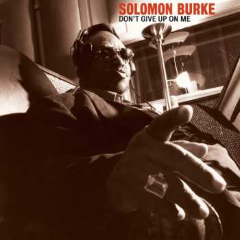 CD Solomon Burke: Don't Give Up On Me - Anniversary Edition
