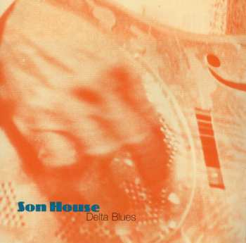 CD Son House: Delta Blues