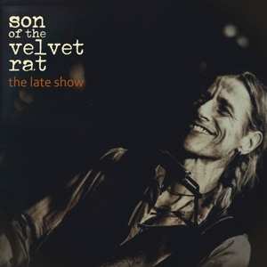 CD Son Of The Velvet Rat: The Late Show
