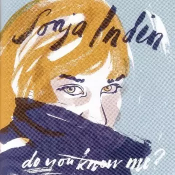 Sonja Indin: Do You Know Me