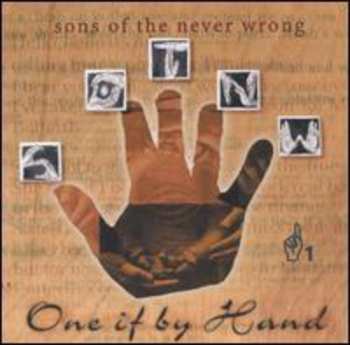 Album Sons Of The Never Wrong: One If By Hand