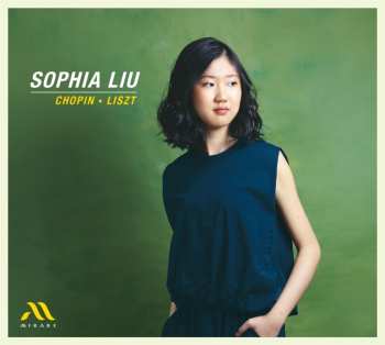 CD Sophia Liu: Chopin, Liszt