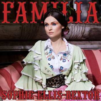 CD Sophie Ellis-Bextor: Familia