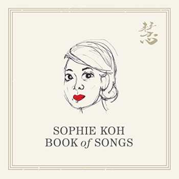 Album Sophie Koh: Book Of Songs