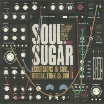 LP Soul Sugar: Excursions In Soul, Reggae, Funk & Dub
