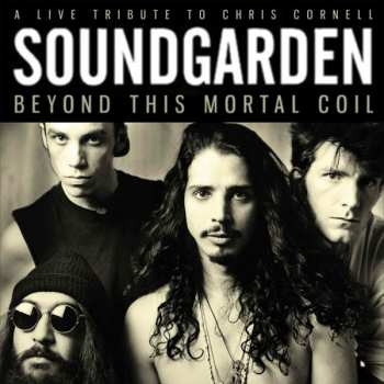 CD Soundgarden: Beyond This Mortal Coil
