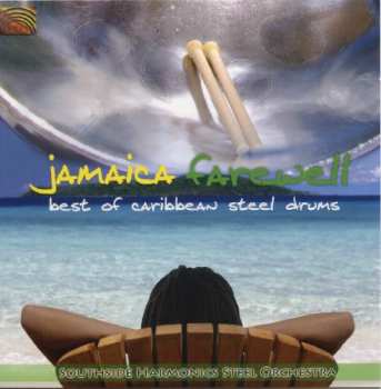 Album Southside Harmonics Steel Orchestra: Jamaica Farewell: Best Of Caribben Steeldrums