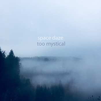 CD Space Daze: Too Mystical