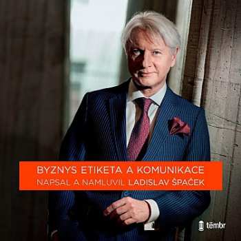 Album Špaček Ladislav: Byznys Etiketa A Komunikace - Audio