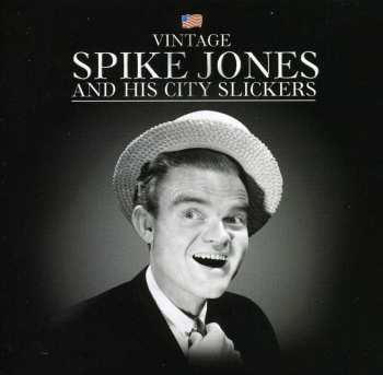 Album Spike Jones And His City Slickers: Vintage Spike Jones And His City Slickers