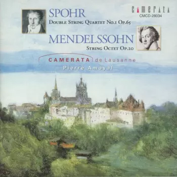 Spohr: Double Quartet No. 1 Op. 65 & Mendelssohn: Octet Op. 20
