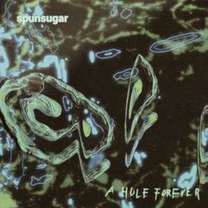 Album Spunsugar: A Hole Forever