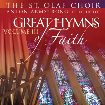 St Olaf Band / Armstrong: Great Hymns Of Faith Iii
