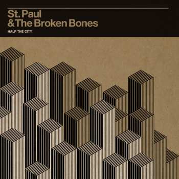 LP St. Paul & The Broken Bones: Half The City