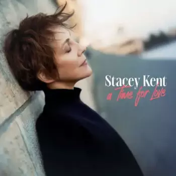 Stacey Kent: A Time For Love