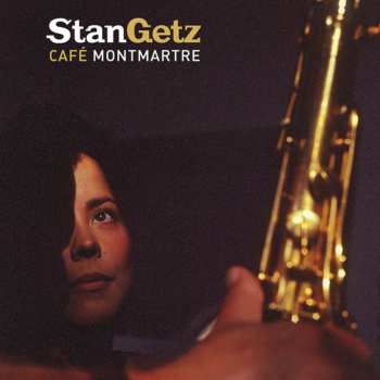 LP Stan Getz: Café Montmartre